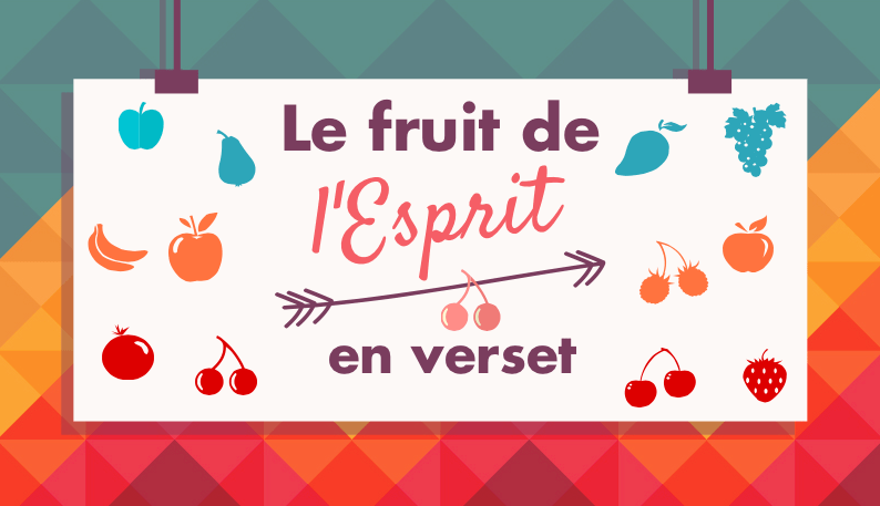 le fruit de l'Esprit en verset ellecroit.com