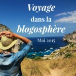 Voyage dans la blogosphère mai 2015