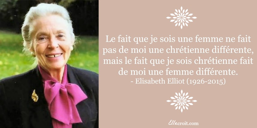 Ellisabeth Elliot citation ellecroit.com