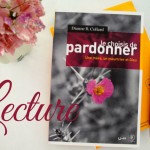 Je choisis de pardonner de Dianne Collard