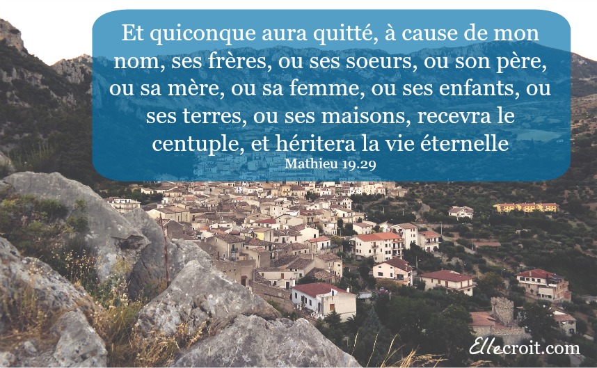 mathieu 19.29 sacrifices pour Dieu récompenses ellecroit.com