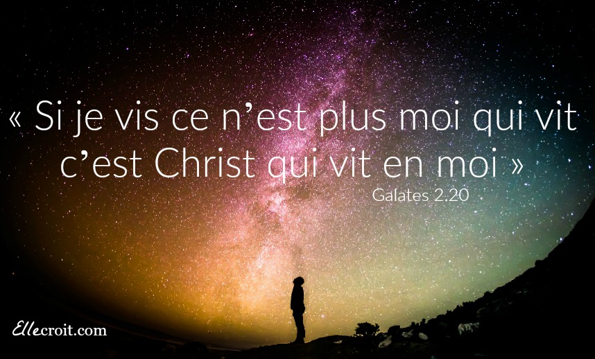 galates 2.20 Christ qui vit en moi ellecroit.com