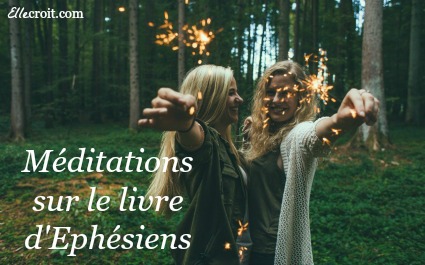 Méditations éphésiens ellecroit.com