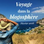 Voyage dans la Blogosphère – Février 2016