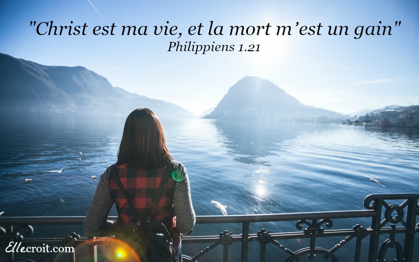 philippiens 1.21 christ est ma vie ellecroit.com