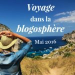 Voyage dans la blogosphère – Mai 2016