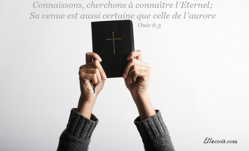 osée 6.3 connaitre Dieu s'attendre à Dieu ellecroit.com