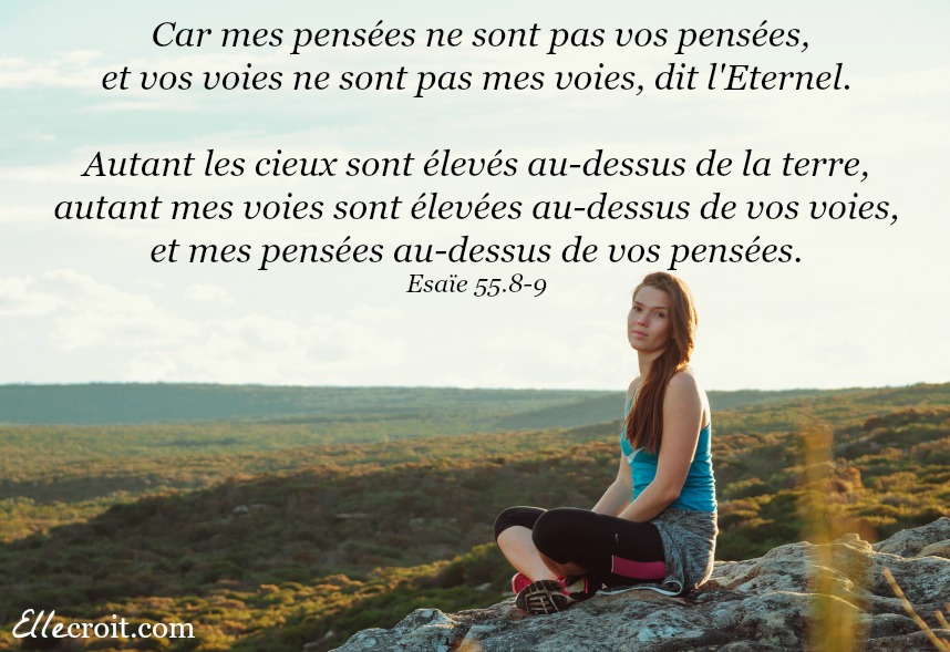 Esaie 55.8-9 pensées de Dieu ellecroit.com