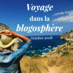 Voyage dans la blogosphère – Octobre 2018
