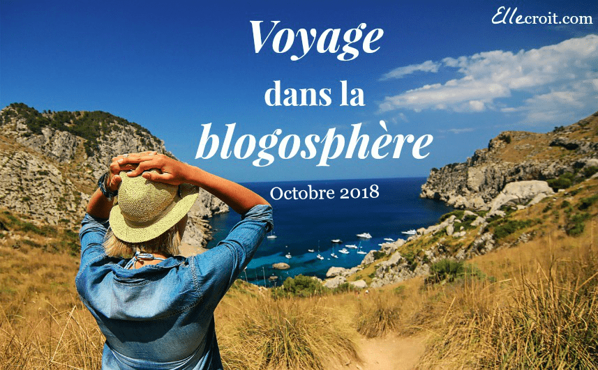 voyage blogosphère youtube oct 18 ellecroit.com