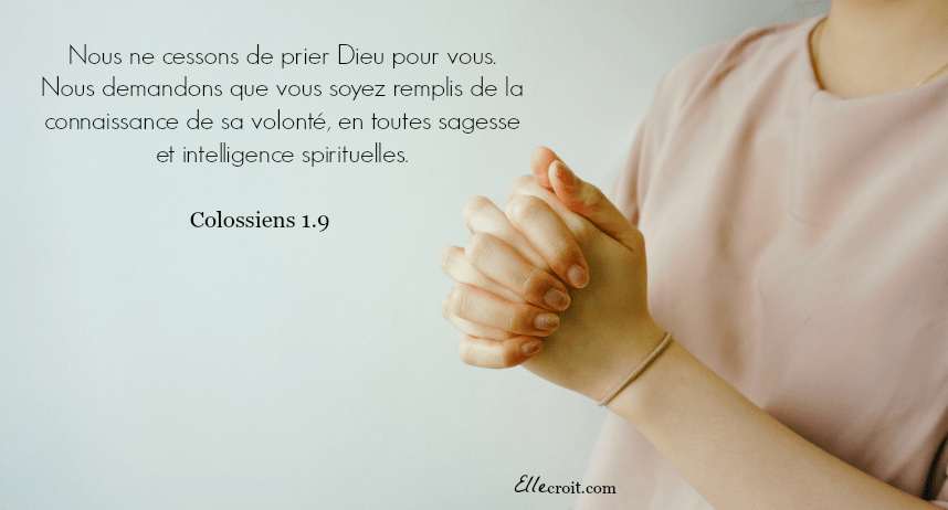 colossiens 1.9 prière ellecroit.com