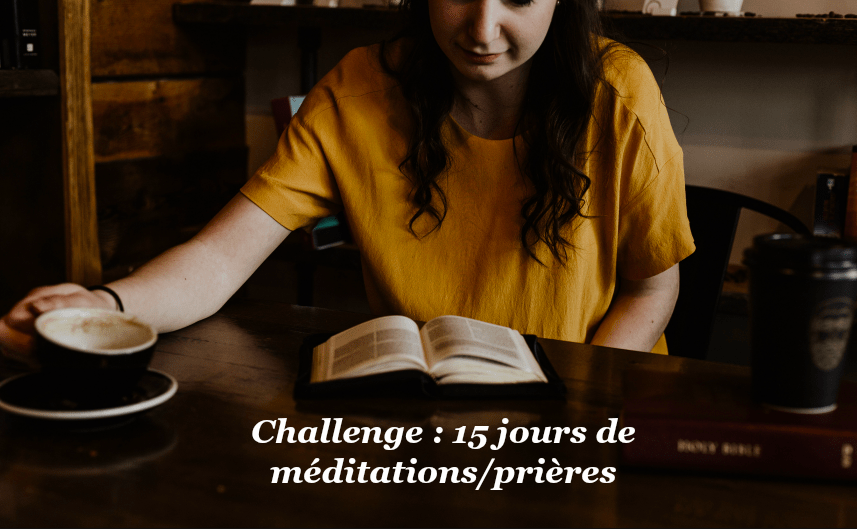 challenge médiation prière confiance Dieu ellecroit.com