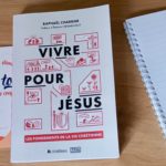 Vivre pour Jésus de Raphaël Charrier