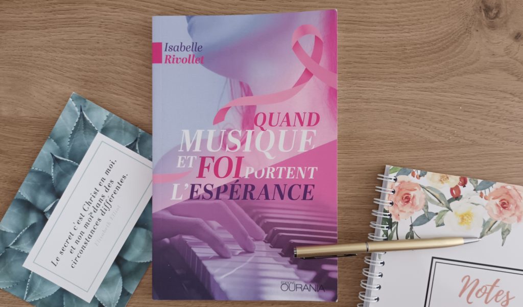 musique foi espérance livre cancer sein Isabelle Rivollet Elle croit